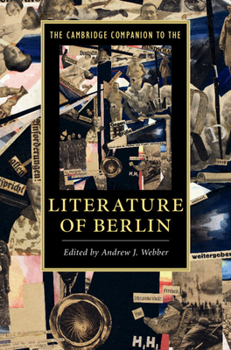 Hardcover The Cambridge Companion to the Literature of Berlin Book