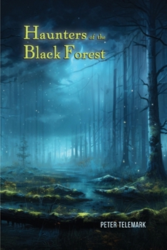 Paperback Haunters of the Black Forest Book