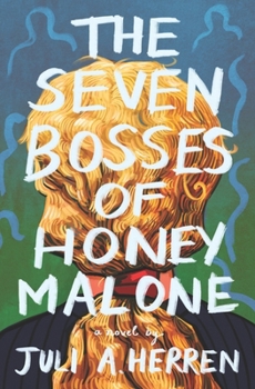 Paperback The Seven Bosses of Honey Malone Book