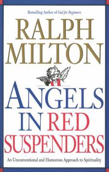 Paperback Angels in Red Suspenders: An Unconventional & Humorous Approach to Spirituality Book