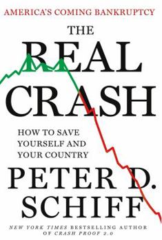 Hardcover The Real Crash: America's Coming Bankruptcy--How to Save Yourself and Your Country Book