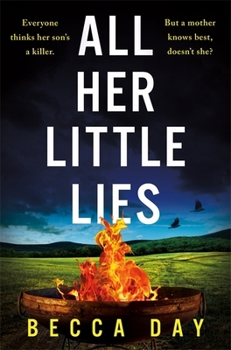 All Her Little Lies: A totally gripping new psychological thriller with a shocking twist