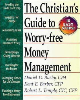 Paperback The Christian's Guide to Worry-Free Money Management: Ten Easy Steps Book