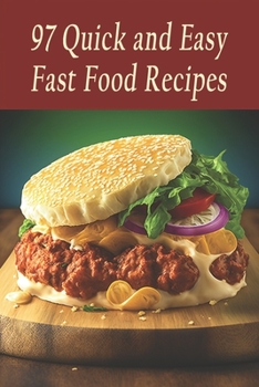 Paperback 97 Quick and Easy Fast Food Recipes Book