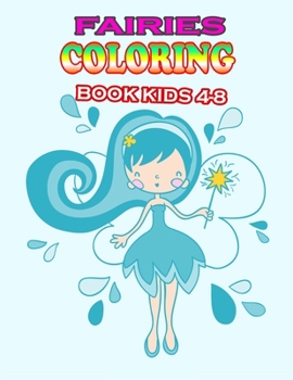 Paperback Fairies Coloring Book Kids 4-8: A Fairy Coloring Book with 50 Images of Creative Haven Magical Fairies Coloring Book