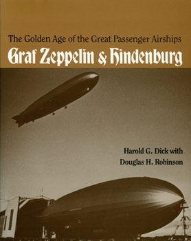 Paperback The Golden Age of the Great Passenger Airships: Graf Zeppelin and Hindenburg Book