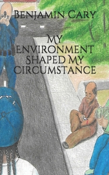 Paperback My Environment Shaped My Circumstance Book