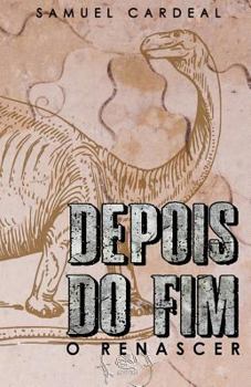 Paperback Depois Do Fim: O Renascer [Portuguese] Book