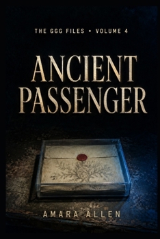 Paperback The GGG Files: Ancient Passenger - Volume 4 Book