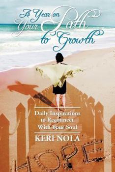 Paperback A Year on Your Path to Growth: Daily Inspirations to Reconnect with Your Soul Book