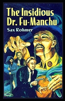The Insidious Dr. Fu-Manchu Illustrated