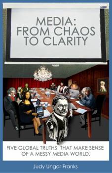 Media: From Chaos to Clarity