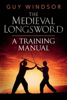 Paperback The Medieval Longsword: A Training Manual Book