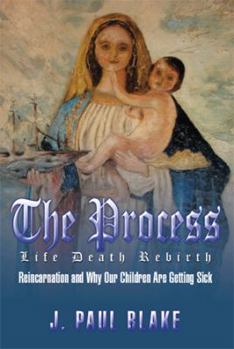 Hardcover The Process: Life Death Rebirth Book