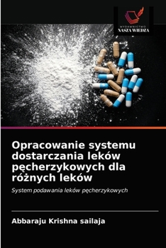 Paperback Opracowanie systemu dostarczania leków pęcherzykowych dla różnych leków [Polish] Book