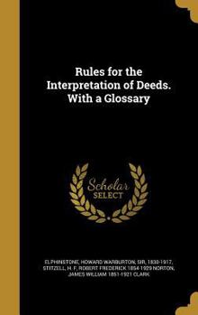 Hardcover Rules for the Interpretation of Deeds. With a Glossary Book