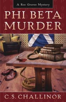 Phi Beta Murder - Book #3 of the Rex Graves Mystery