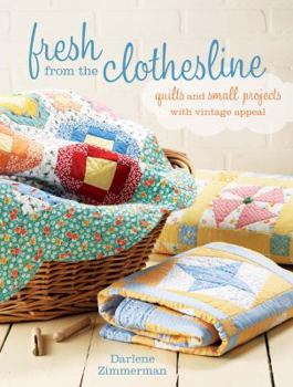 Paperback Fresh from the Clothesline: Quilts and Small Projects with Vintage Appeal Book