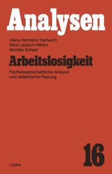 Paperback Arbeitslosigkeit: Fachwissenschaftliche Analyse Und Didaktische Planung [German] Book