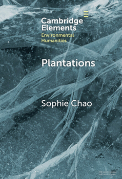 Hardcover Plantations: Extraction, Extinction, Emergence Book
