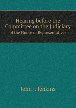 Paperback Hearing before the Committee on the Judiciary of the House of Representatives Book