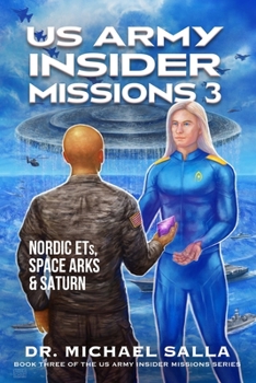 Paperback US Army Insider Missions 3: Nordic ETs, Space Arks & Saturn Book