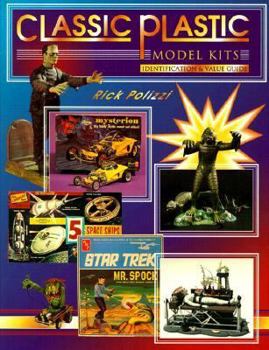 Paperback Classic Plastic Model Kits, Identification and Value Guide Book