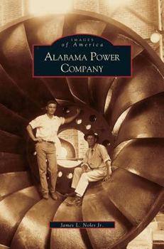 Alabama Power Company - Book  of the Images of America: Alabama