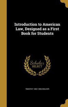 Hardcover Introduction to American Law, Designed as a First Book for Students Book