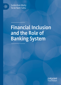 Hardcover Financial Inclusion and the Role of Banking System Book