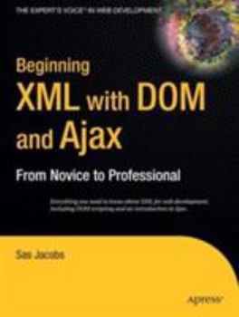 Paperback Beginning XML with DOM and Ajax: From Novice to Professional Book