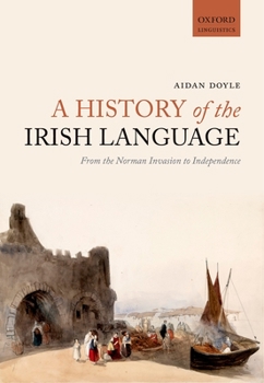 Paperback A History of the Irish Language: From the Norman Invasion to Independence Book