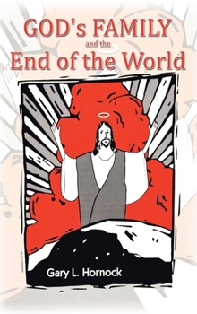 Hardcover God's Family and the End of the World Book