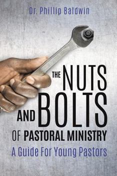 Paperback The Nuts And Bolts Of Pastoral Ministry Book