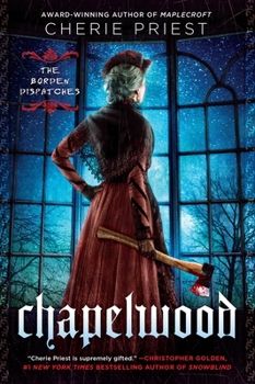 Chapelwood: The Borden Dispatches - Book #2 of the Borden Dispatches