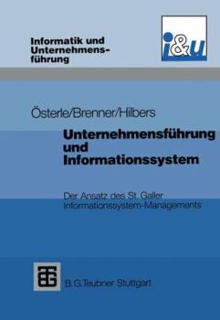 Paperback Unternehmensführung Und Informationssystem: Der Ansatz Des St. Galler Informationssystem-Managements [German] Book