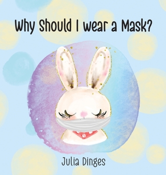 Hardcover Why Should I Wear A Mask? Book