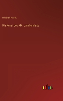 Hardcover Die Kunst des XIX. Jahrhunderts [German] Book