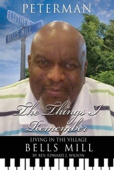 Paperback The Things I Remember: Living in the Village Bells Mill Book