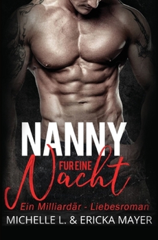 Paperback Nanny Für Eine Nacht: Ein Milliardär - Liebesromane [German] Book