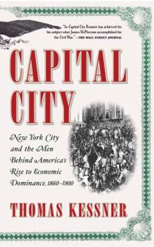 Paperback Capital City: New York City and the Men Behind America's Rise to Economic Dominance, 1860-1900 Book