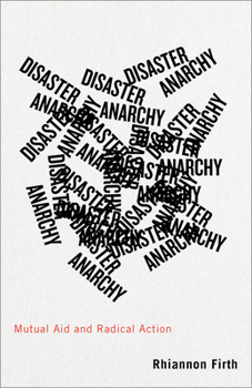 Paperback Disaster Anarchy: Mutual Aid and Radical Action Book