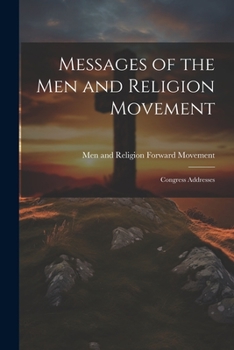 Paperback Messages of the Men and Religion Movement: Congress Addresses Book