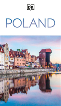 Paperback DK Poland: Must-See Sights. Culture & History. Detailed Maps & Tours. Covers Warsaw, Kraków, Gdansk, Wroclaw, & Book