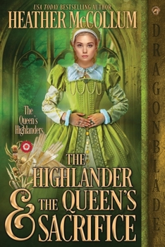 Paperback The Highlander & the Queen's Sacrifice Book