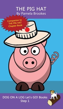 Hardcover The Pig Hat: Sound-Out Phonics Books Help Developing Readers, including Students with Dyslexia, Learn to Read (Step 1 in a Systemat Book