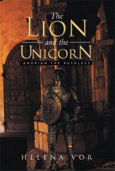 Paperback The Lion and the Unicorn: Andrian the Ruthless Book