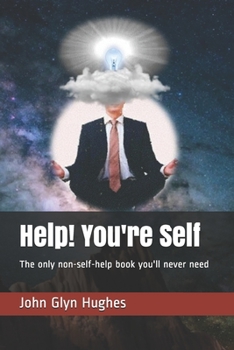 Paperback Help! You're Self: The only non self help book you'll never need Book
