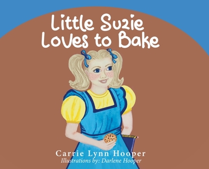 Hardcover Little Suzie Loves to Bake Book