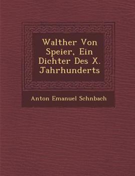 Paperback Walther Von Speier, Ein Dichter Des X. Jahrhunderts [German] Book